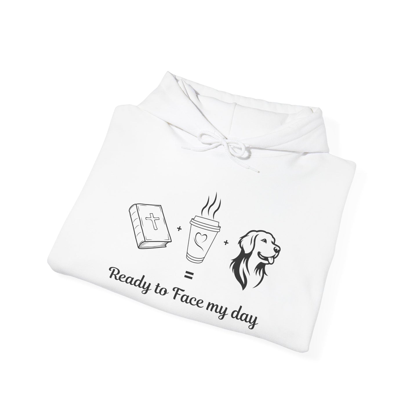 Ready to Face My Day Hoodie, Cozy Unisex Sweatshirt, Gift for Dog Lovers, Morning Motivation, Bible Study, Coffee, Relaxed Fashion