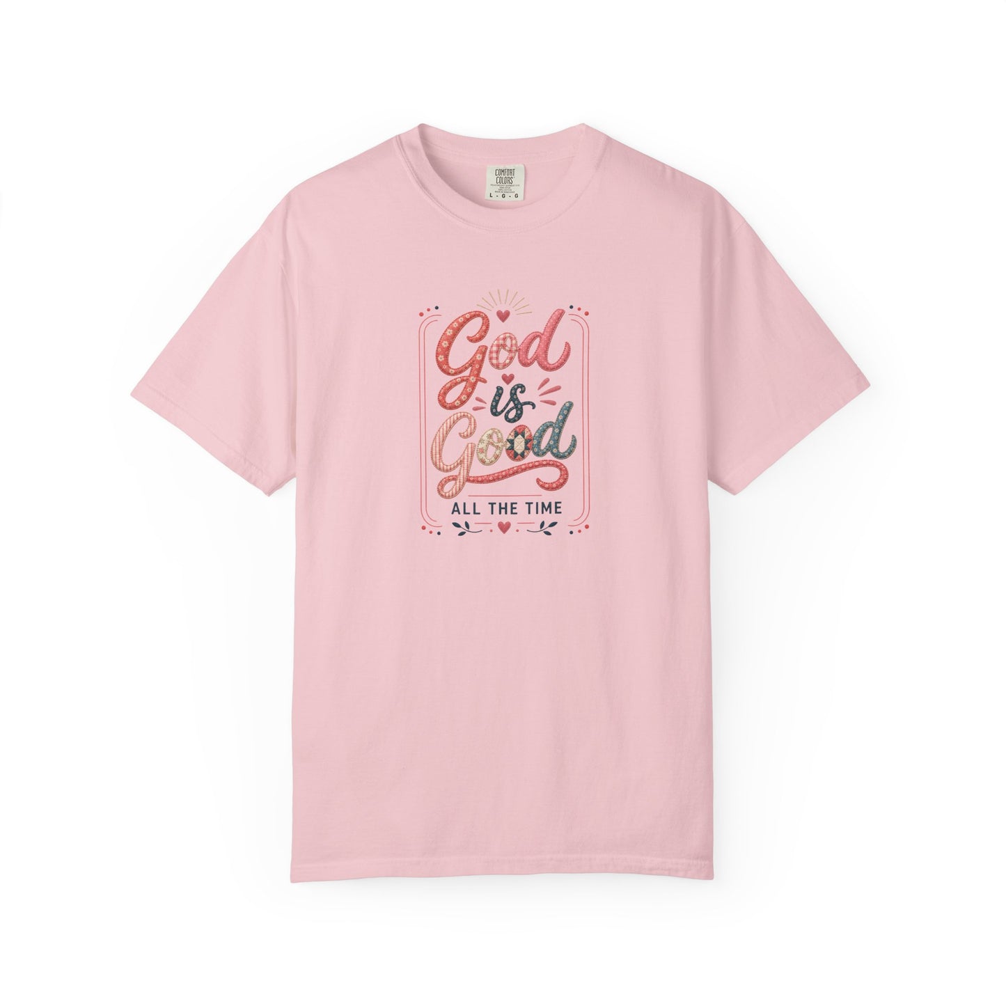 God Is Good All The Time Tee