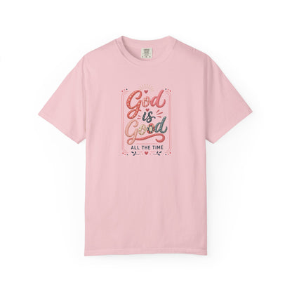 God Is Good All The Time Tee