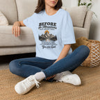 Before the Mountains Were Formed Christian Faith T-Shirt, based on Psalm 90:2