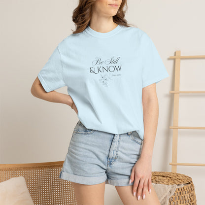 Be Still and Know Psalm 46:10 T-Shirt