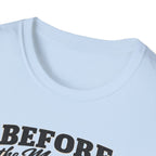 Before the Mountains Were Formed Christian Faith T-Shirt, based on Psalm 90:2