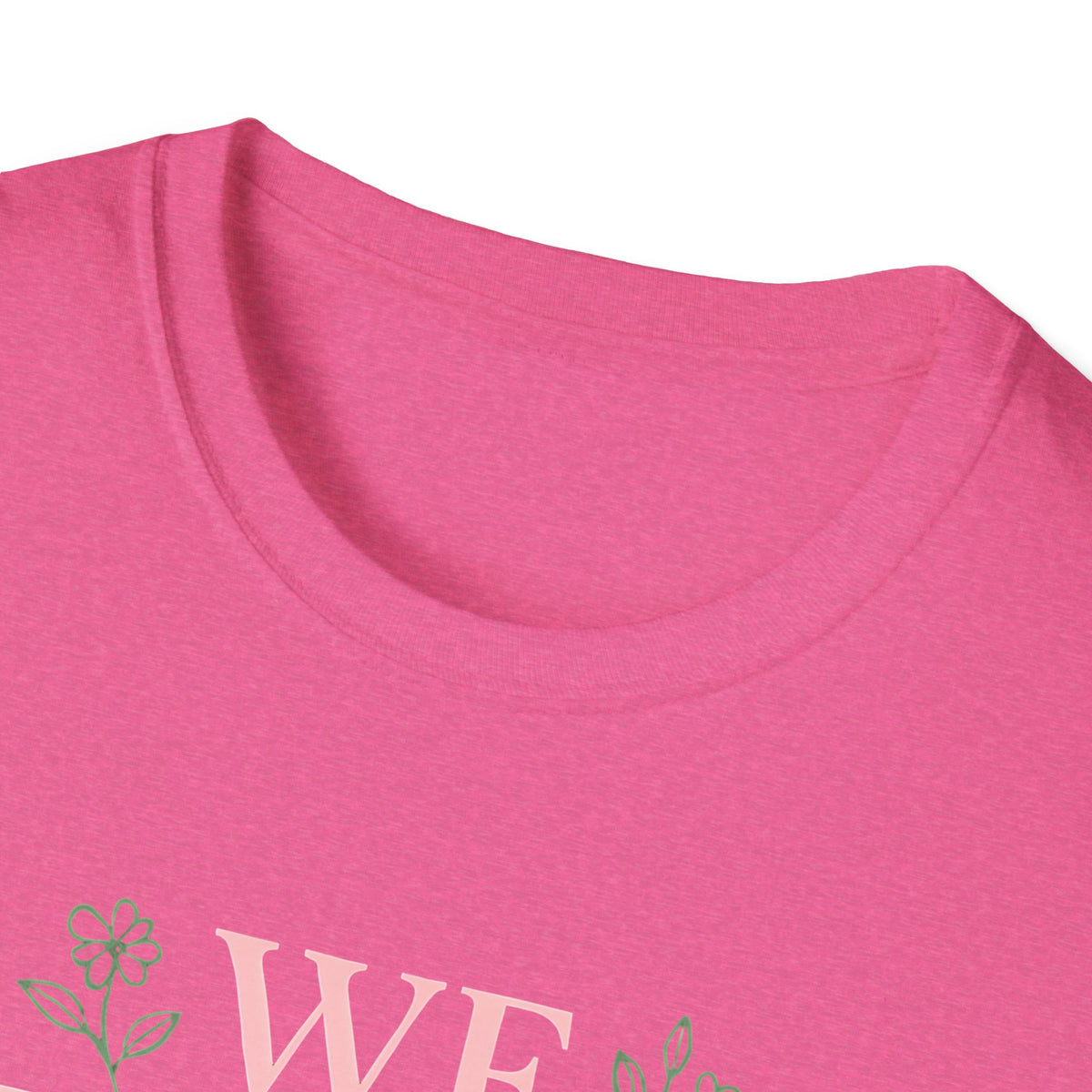 We Love Because T-Shirt