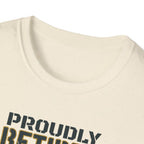 Proudly Retired My Back Hurts T-Shirt - Funny Veteran Retirement Gift T Shirt