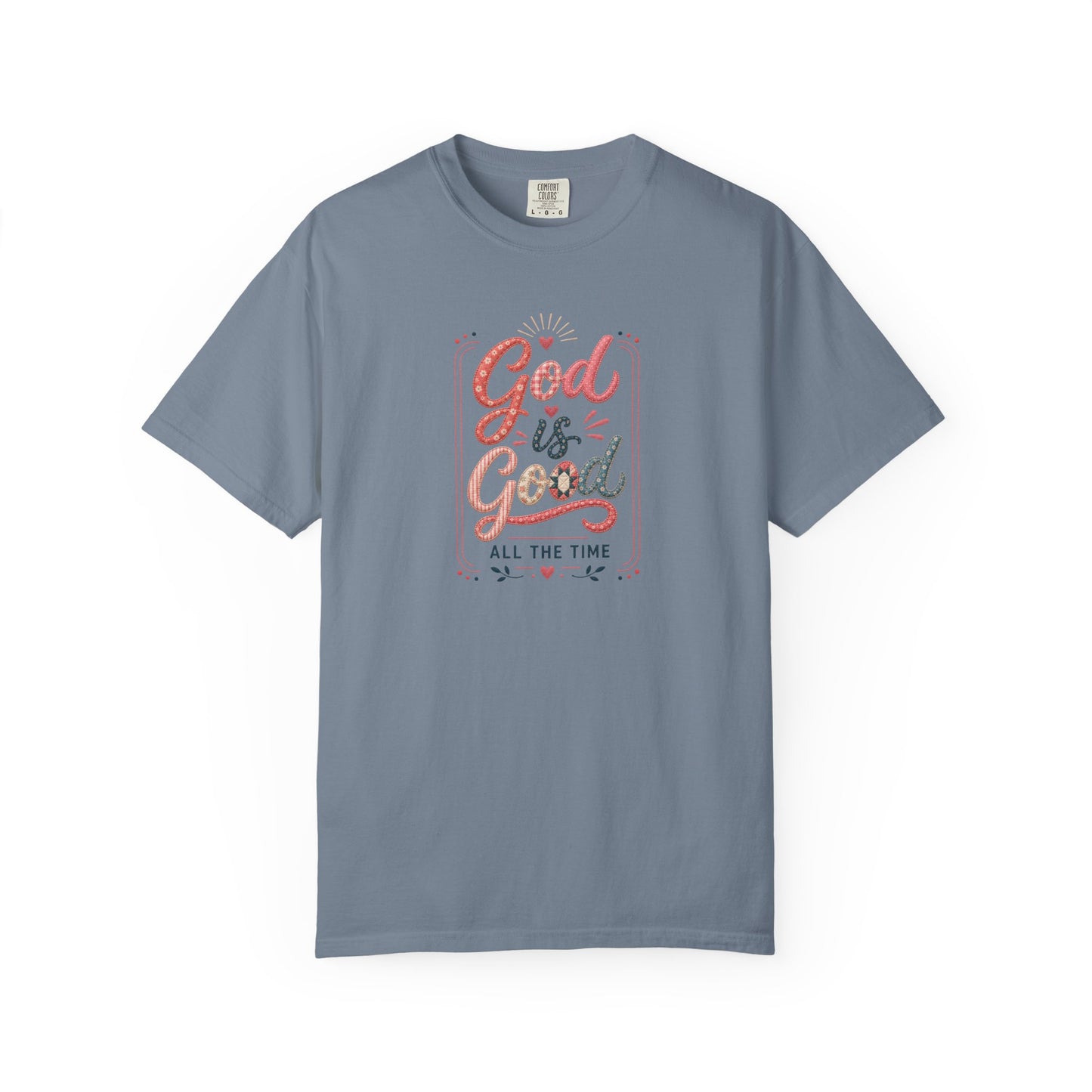 God Is Good All The Time Tee