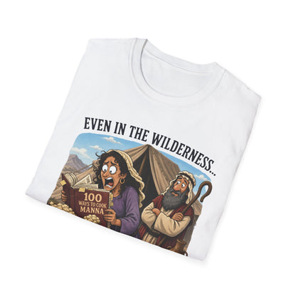 "Even in the Wilderness… Someone's Gotta Make Dinner" Bible Humor Shirt, Mom shirt, Grandma shirt