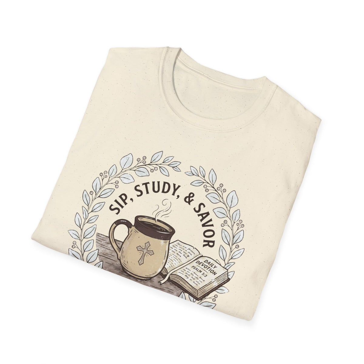 Sip, Study & Savor Psalm 5:3 Christian Coffee T Shirt