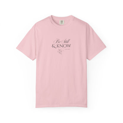 Be Still and Know Psalm 46:10 T-Shirt