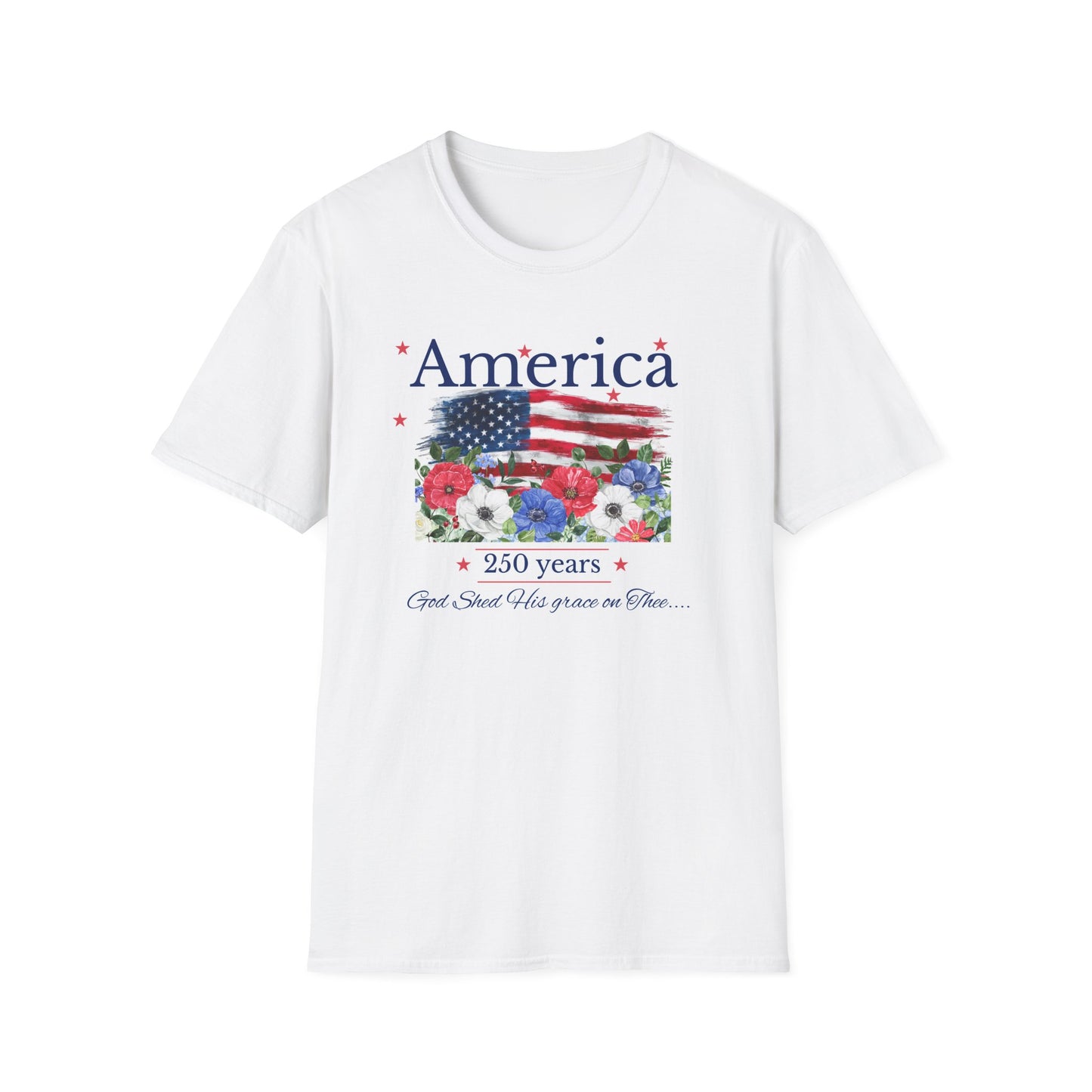 Unisex Softstyle America 250th Birthday T-Shirt with "God Shed His Grace On Thee" words