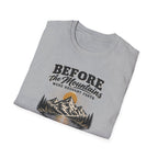 Before the Mountains Were Formed Christian Faith T-Shirt, based on Psalm 90:2