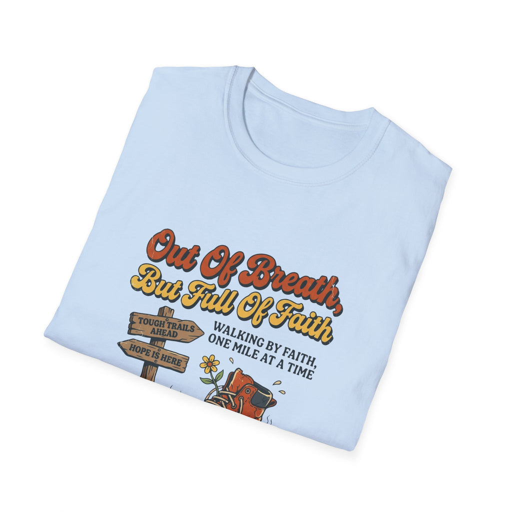 Out of Breath But Full of Faith Walking/ Hiking T Shirt
