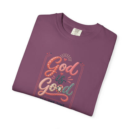 God Is Good All The Time Tee