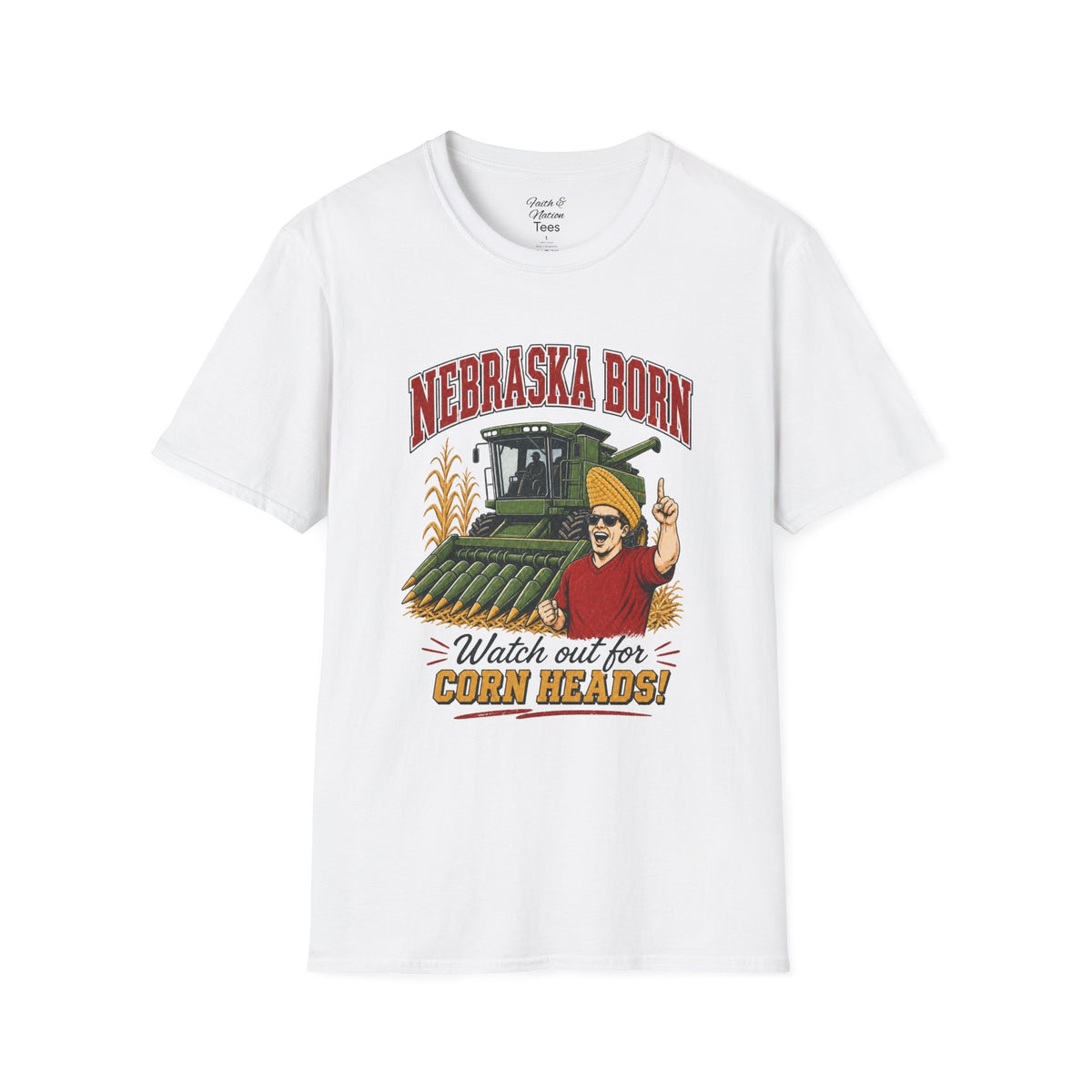 Unisex Nebraska Born--Watch Out For Corn Heads!  T Shirt