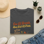 Out of Breath But Full of Faith Walking/ Hiking T Shirt