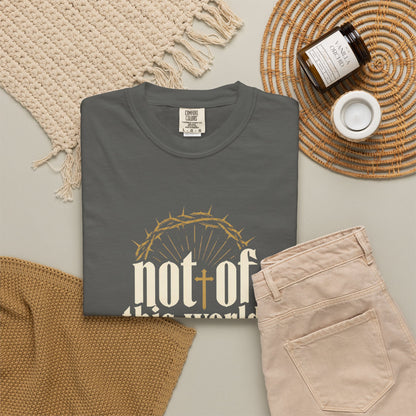 Not of This World T-Shirt — Faith Christian Tee (Set Apart • Chosen • Redeemed)