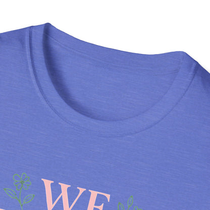 We Love Because T-Shirt
