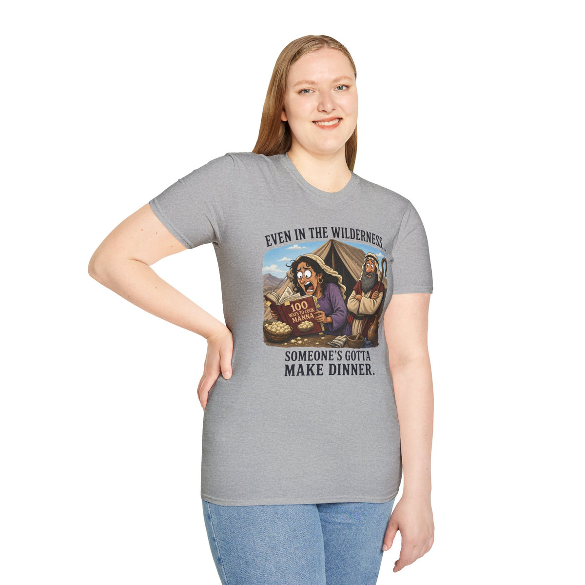 "Even in the Wilderness… Someone's Gotta Make Dinner" Bible Humor Shirt, Mom shirt, Grandma shirt