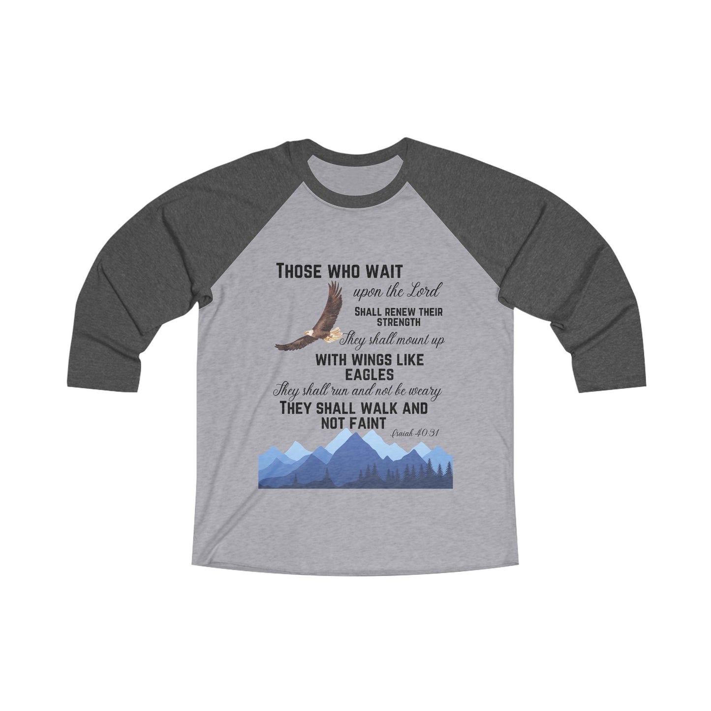 Those Who Wait On the Lord 3/4 sleeve Raglan T Shirt