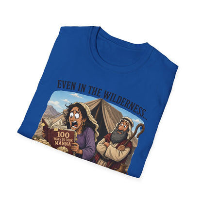 "Even in the Wilderness… Someone's Gotta Make Dinner" Bible Humor Shirt, Mom shirt, Grandma shirt