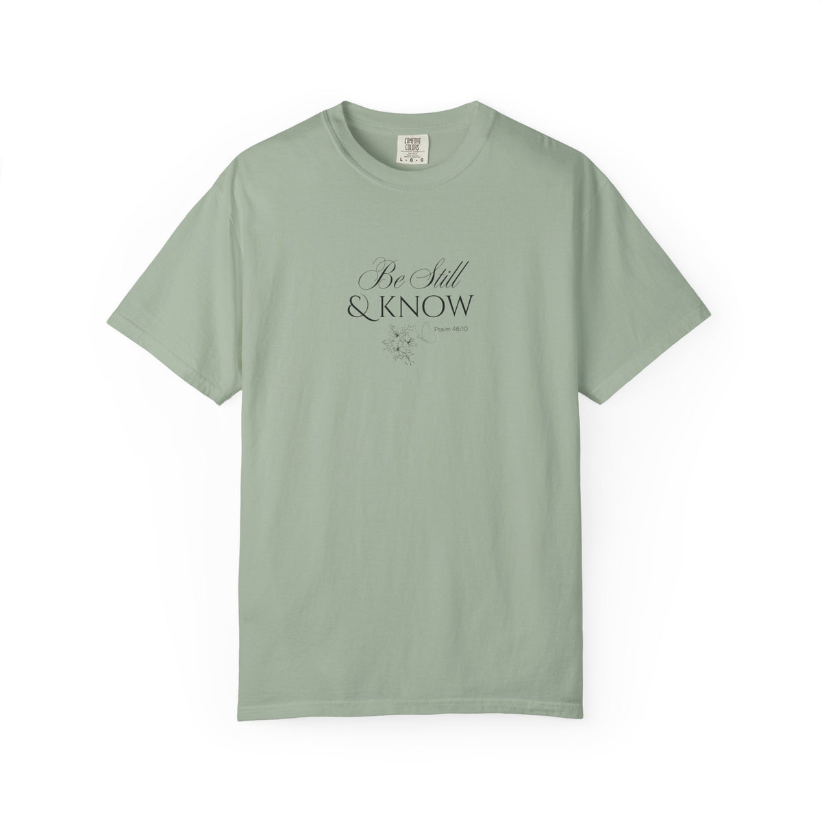Be Still and Know Psalm 46:10 T-Shirt