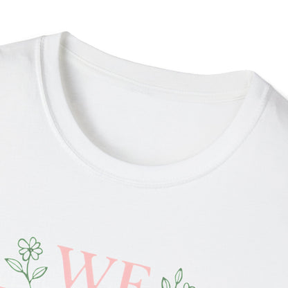 We Love Because T-Shirt