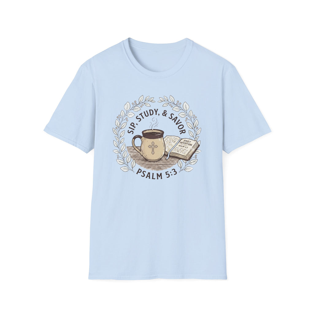 Sip, Study & Savor Psalm 5:3 Christian Coffee T Shirt