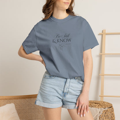 Be Still and Know Psalm 46:10 T-Shirt