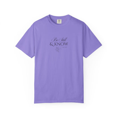 Be Still and Know Psalm 46:10 T-Shirt