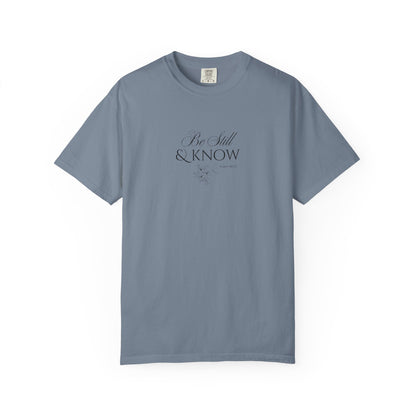 Be Still and Know Psalm 46:10 T-Shirt