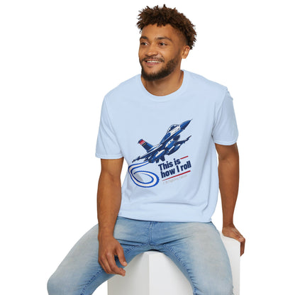 This Is How I Roll F-16 Fighting Falcon T Shirt
