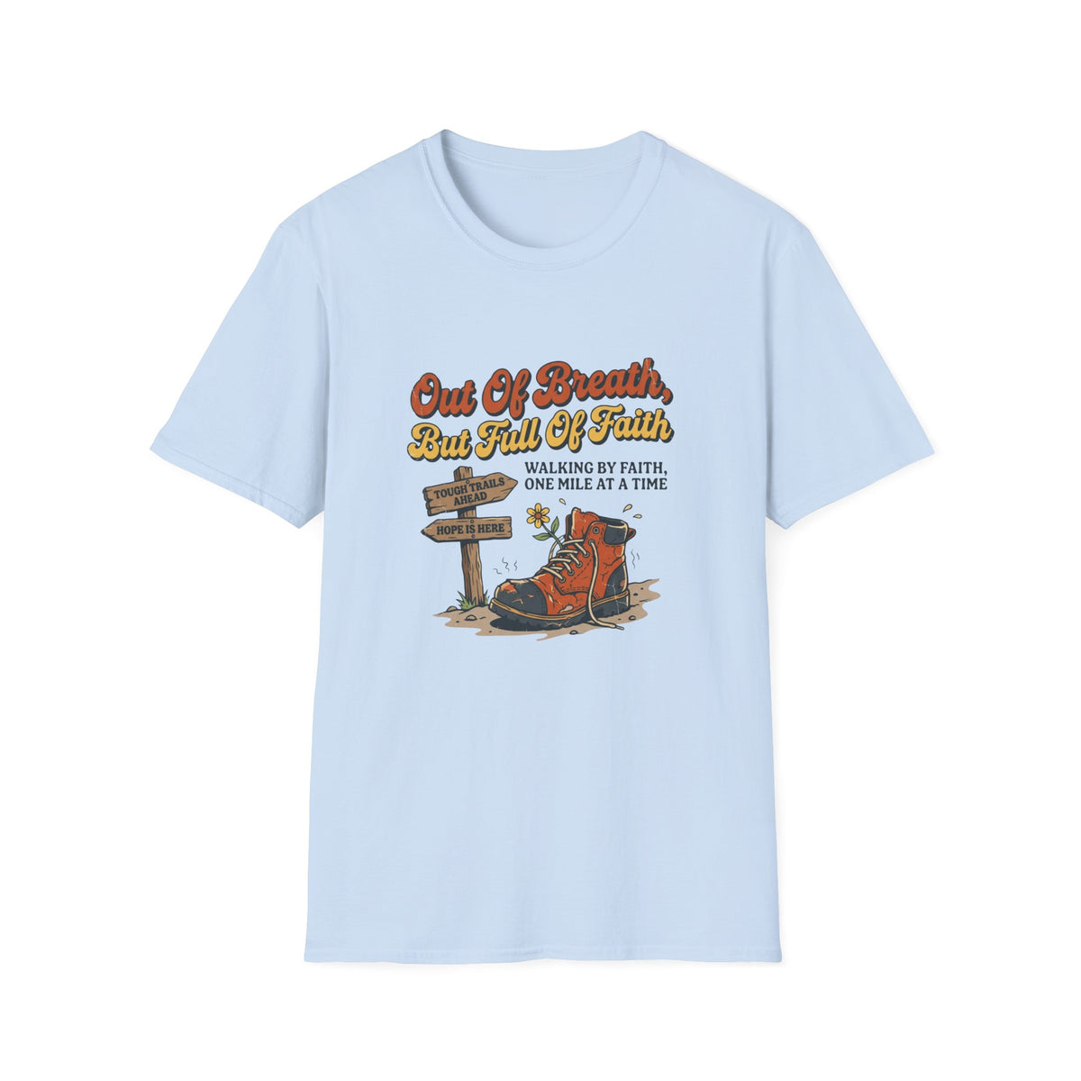 Out of Breath But Full of Faith Walking/ Hiking T Shirt