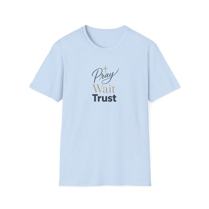 Pray Wait Trust T‑Shirt — Inspirational Christian Faith Tee