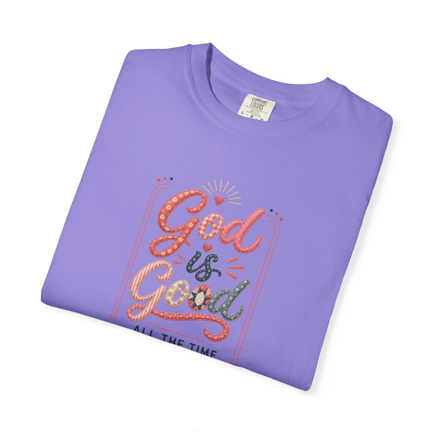 God Is Good All The Time Tee