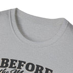 Before the Mountains Were Formed Christian Faith T-Shirt, based on Psalm 90:2