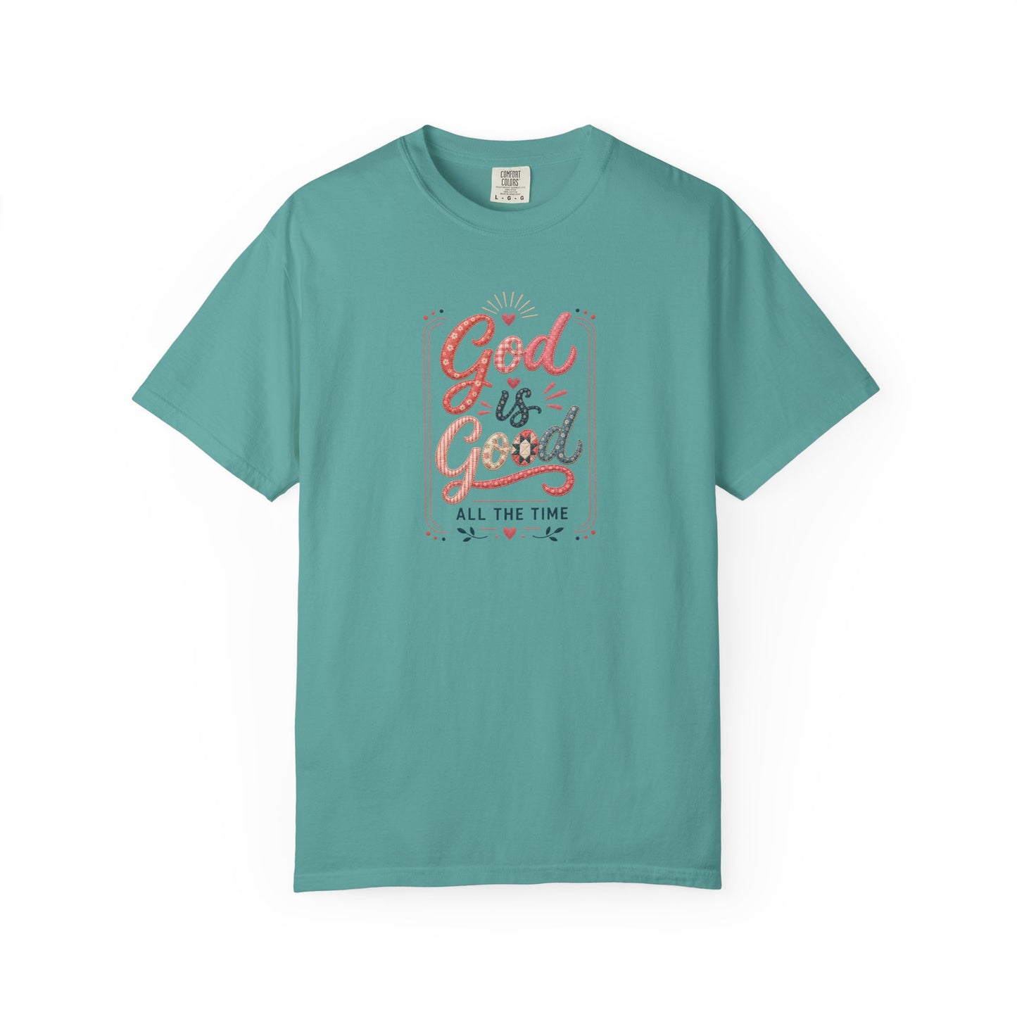 God Is Good All The Time Tee