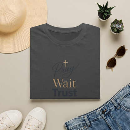 Pray Wait Trust T‑Shirt — Inspirational Christian Faith Tee