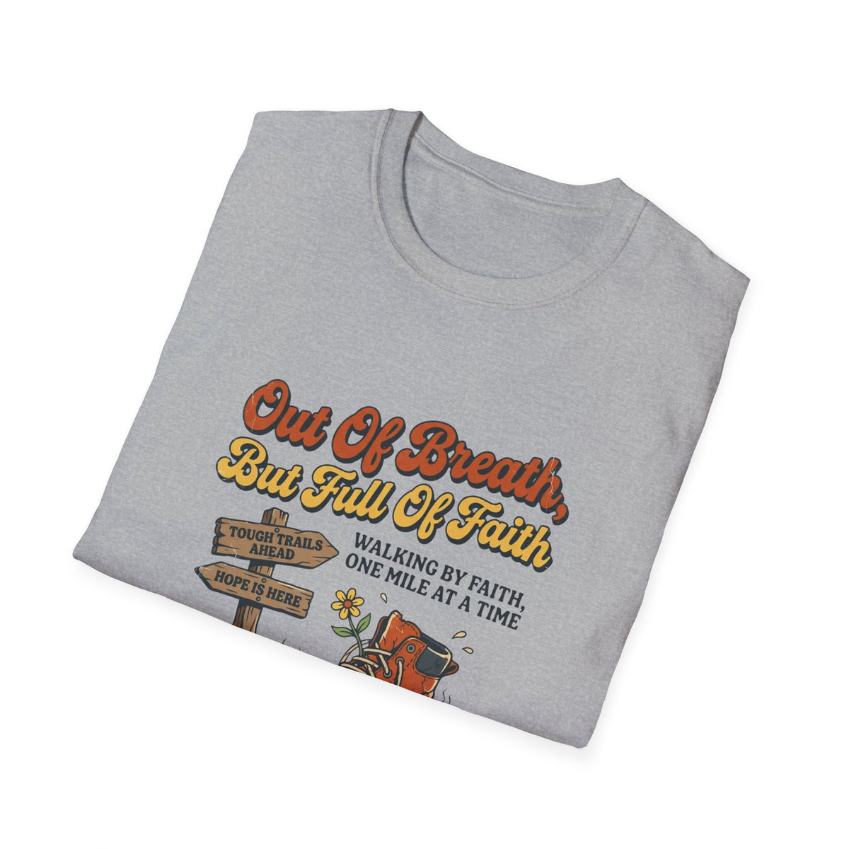 Out of Breath But Full of Faith Walking/ Hiking T Shirt