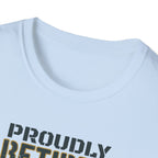 Proudly Retired My Back Hurts T-Shirt - Funny Veteran Retirement Gift T Shirt