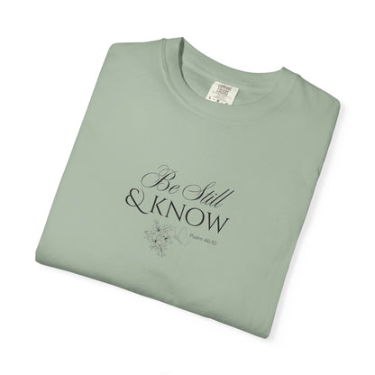 Be Still and Know Psalm 46:10 T-Shirt