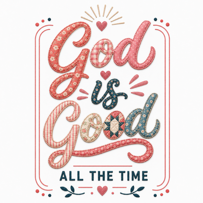 God Is Good All The Time Tee