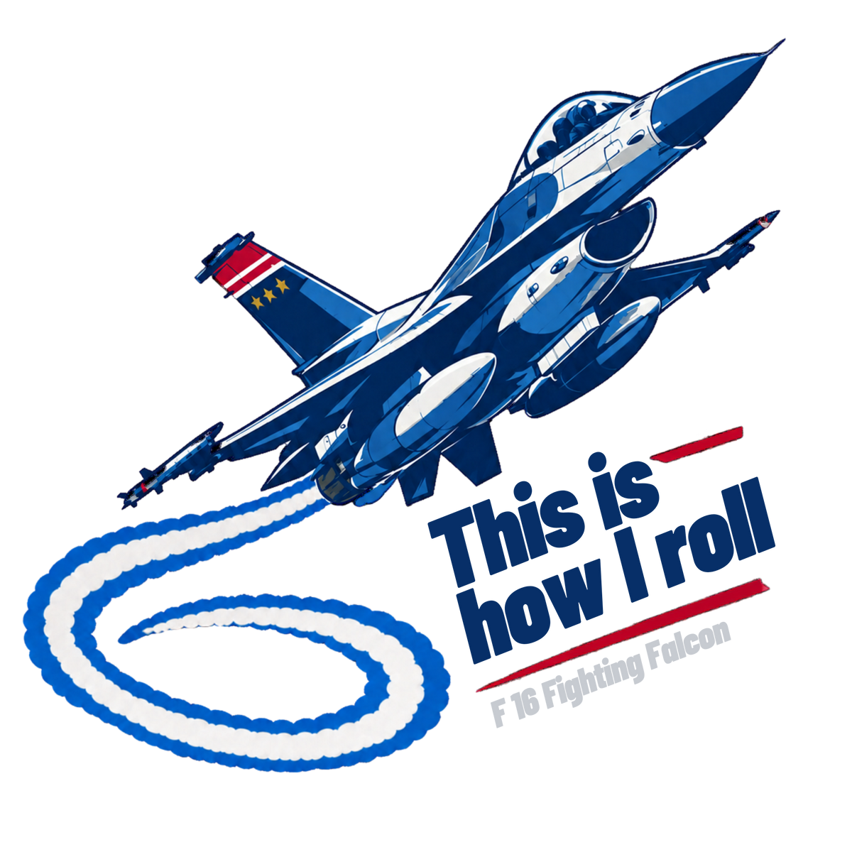 This Is How I Roll F-16 Fighting Falcon T Shirt