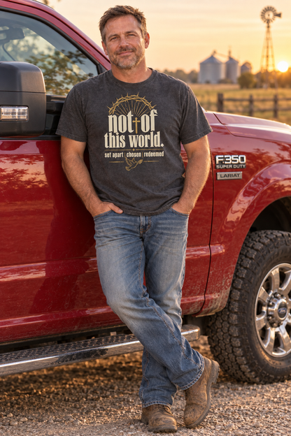 Not of This World T-Shirt — Faith Christian Tee (Set Apart • Chosen • Redeemed)