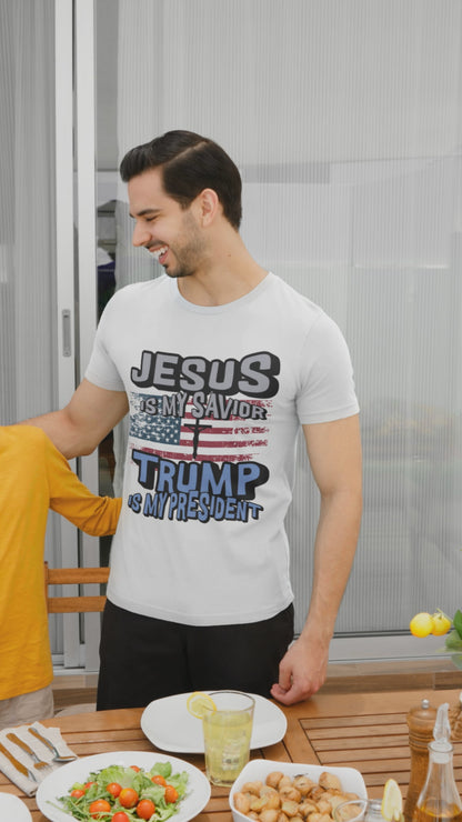 Jesus is my Savior, Trump is my President Unisex T shirt